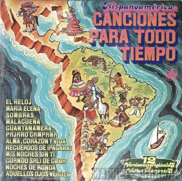  - Hispanoamerica: Canciones Para Todo Tiempo
