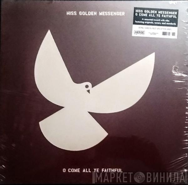 Hiss Golden Messenger - O Come All Ye Faithful