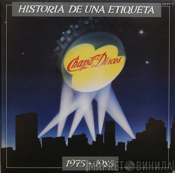  - Historia De Una Etiqueta 1975-1985