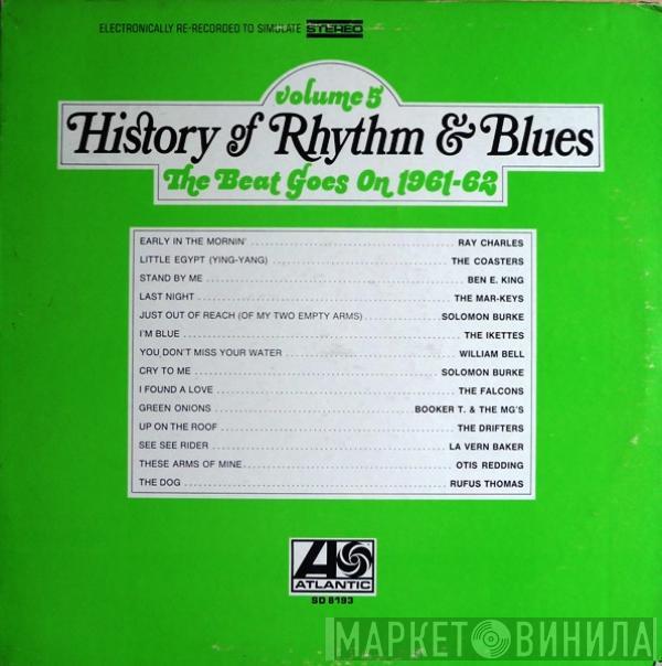  - History Of Rhythm & Blues  Volume 5  The Beat Goes On 1961-62