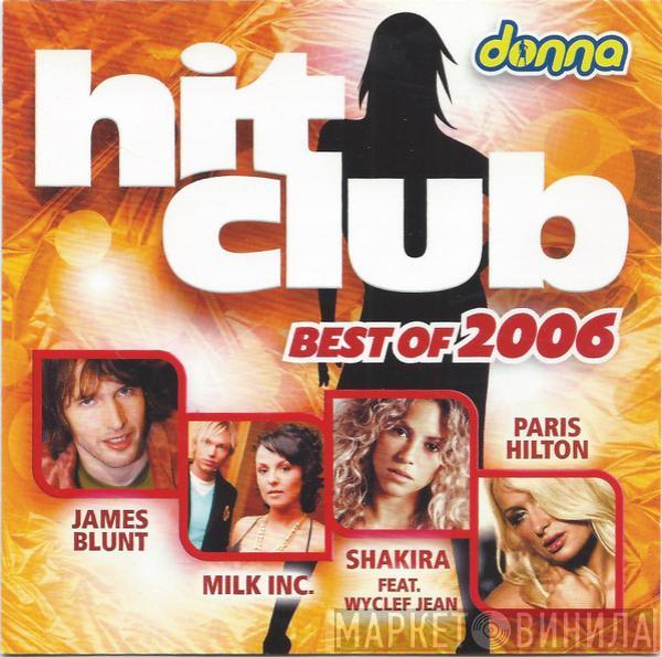  - Hit Club - Best Of 2006