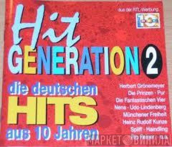  - Hit Generation 2 - Die Deutschen Hits Aus 10 Jahren