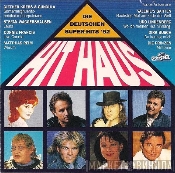  - Hit Haus • Die Deutschen Super-Hits '92