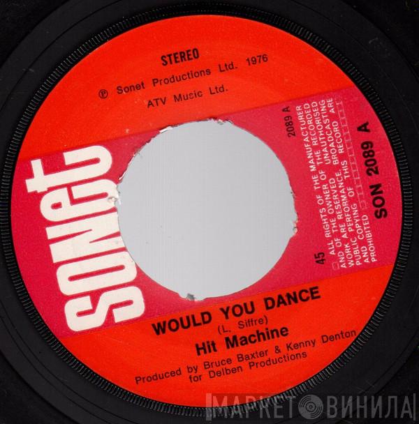Hit Machine - Would You Dance