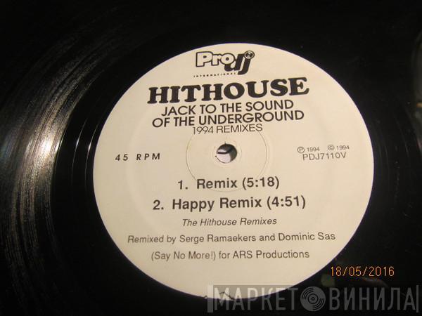  Hithouse  - Jack To The Sound Of The Underground (1994 Remixes)
