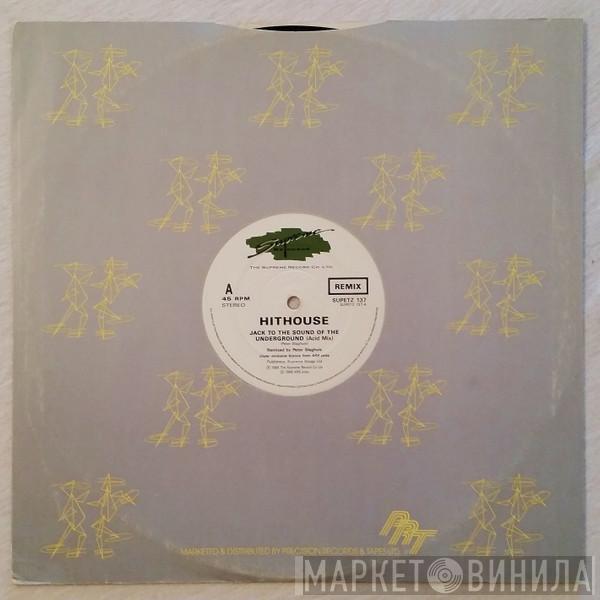 Hithouse - Jack To The Sound Of The Underground (Remix)