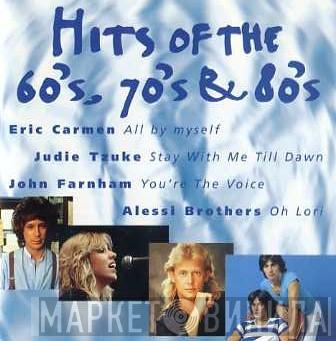  - Hits Of The 60's, 70's, & 80's