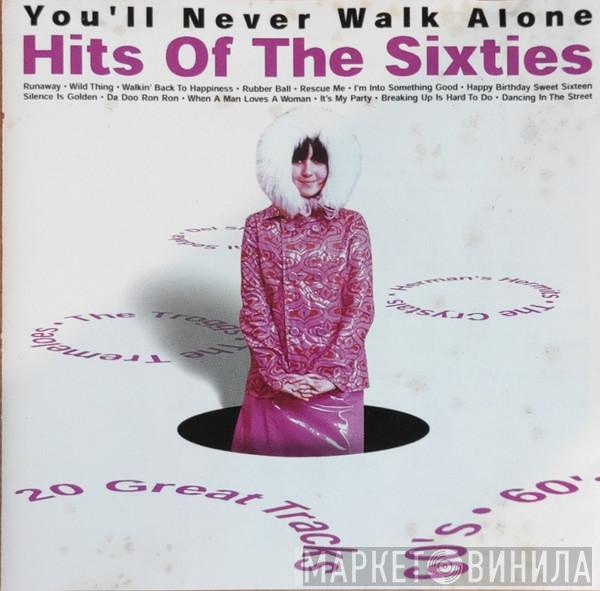  - Hits Of The Sixties (You'll Never Walk Alone)