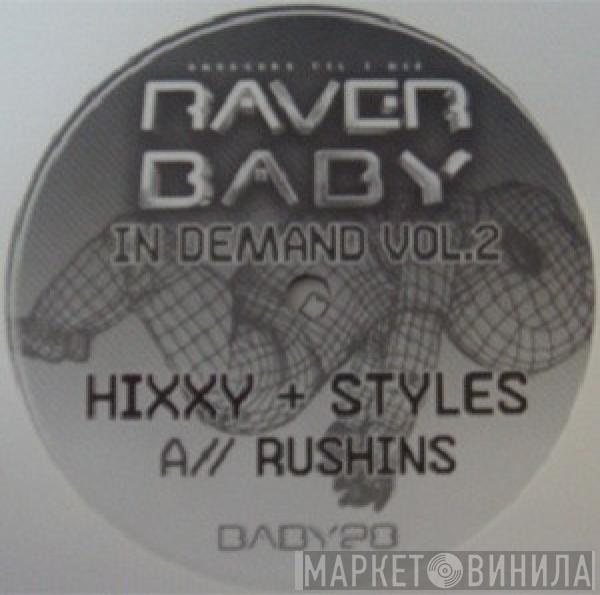 Hixxy, Darren Styles - Raver Baby In Demand Vol.2