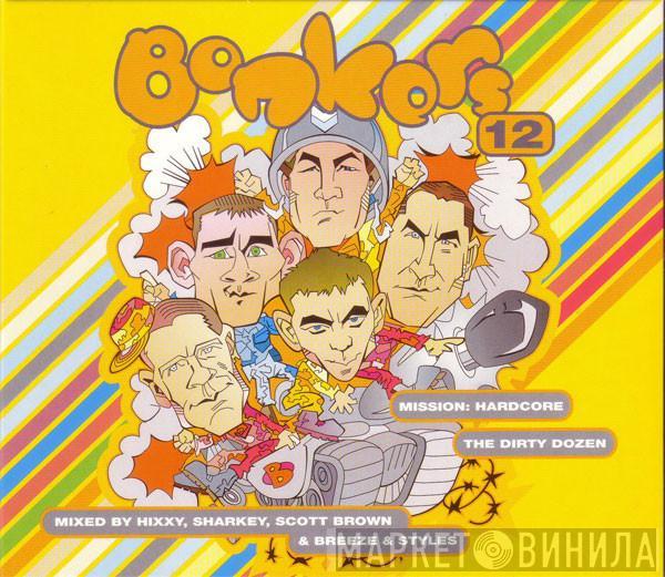 Hixxy, Sharkey, Scott Brown, Styles & Breeze - Bonkers 12 - The Dirty Dozen