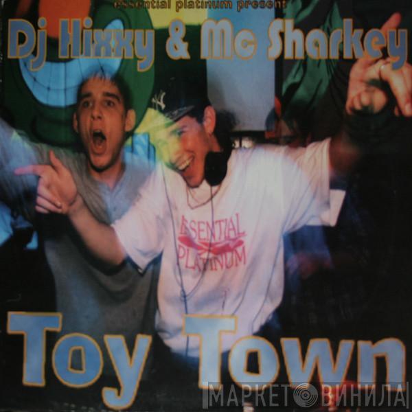 Hixxy, Sharkey - Toy Town
