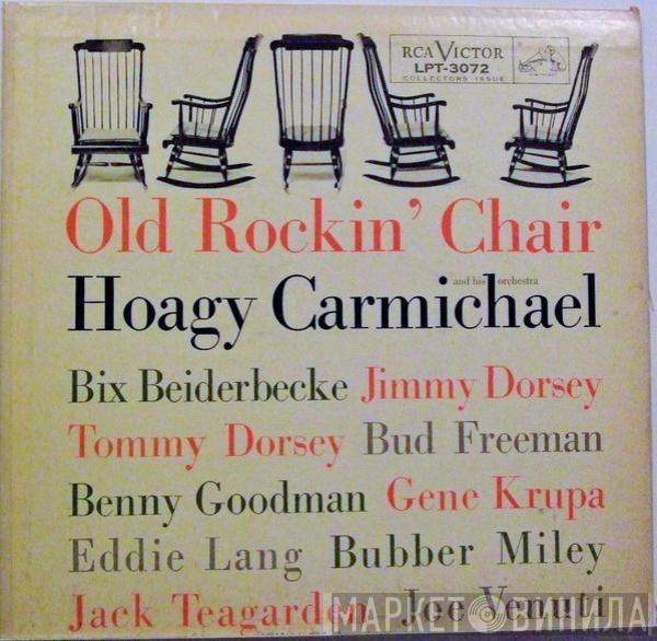 Hoagy Carmichael And His Orchestra - Old Rockin' Chair