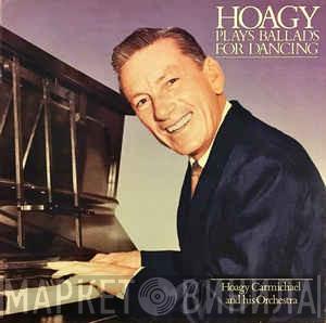 Hoagy Carmichael - Hoagy Plays Ballads For Dancing