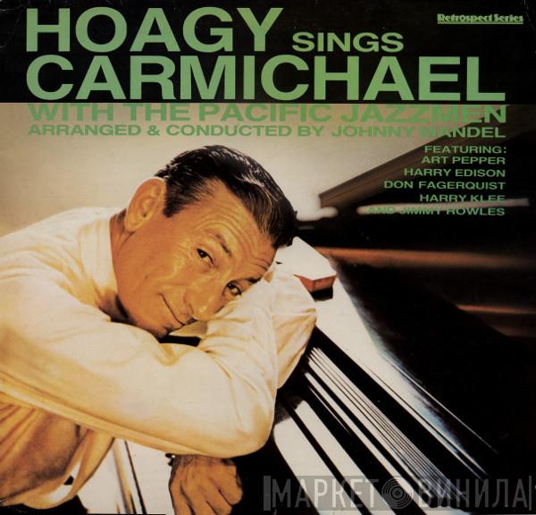 Hoagy Carmichael - Hoagy Sings Carmichael With The Pacific Jazzmen