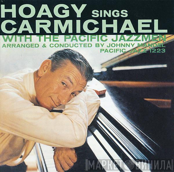 Hoagy Carmichael - Hoagy Sings Carmichael With The Pacific Jazzmen
