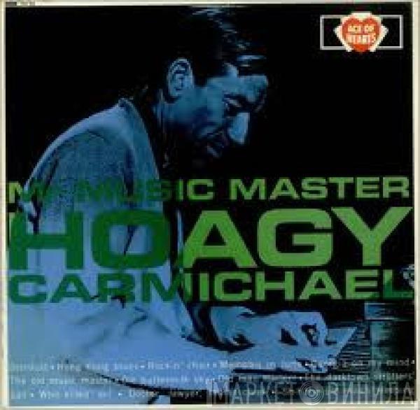 Hoagy Carmichael - Mr Music Master