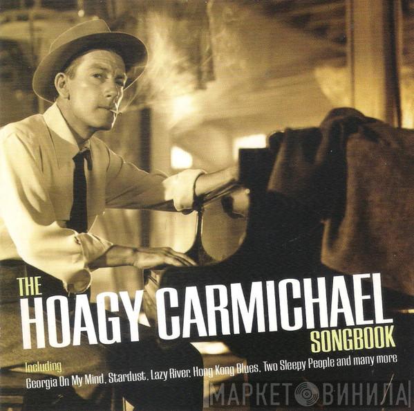 Hoagy Carmichael - The Hoagy Carmichael Songbook