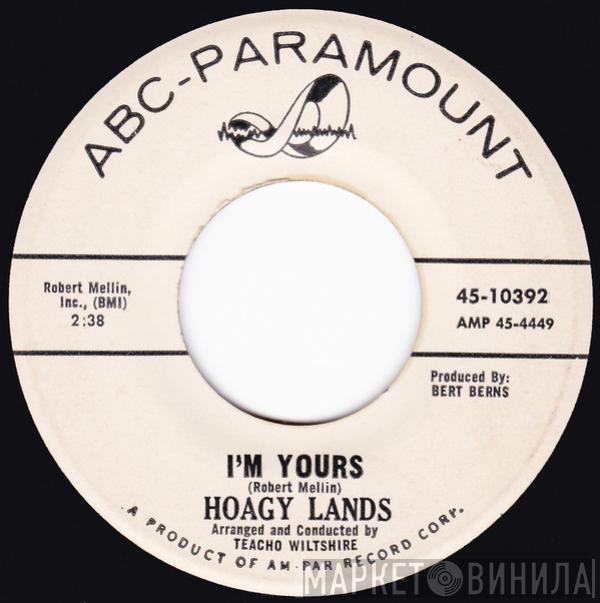  Hoagy Lands  - I'm Yours / The Tender Years