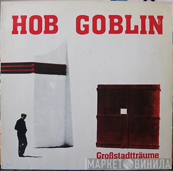 Hob Goblin - Großstadtträume