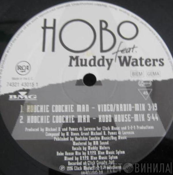 Hobo , Muddy Waters - Hoochie Coochie Man