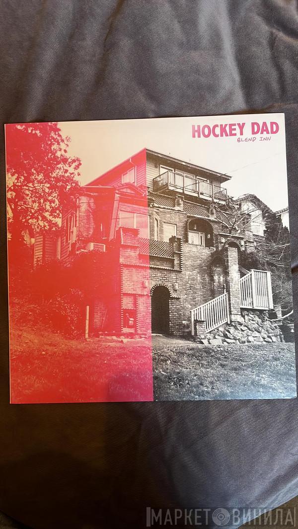  Hockey Dad  - Blend Inn