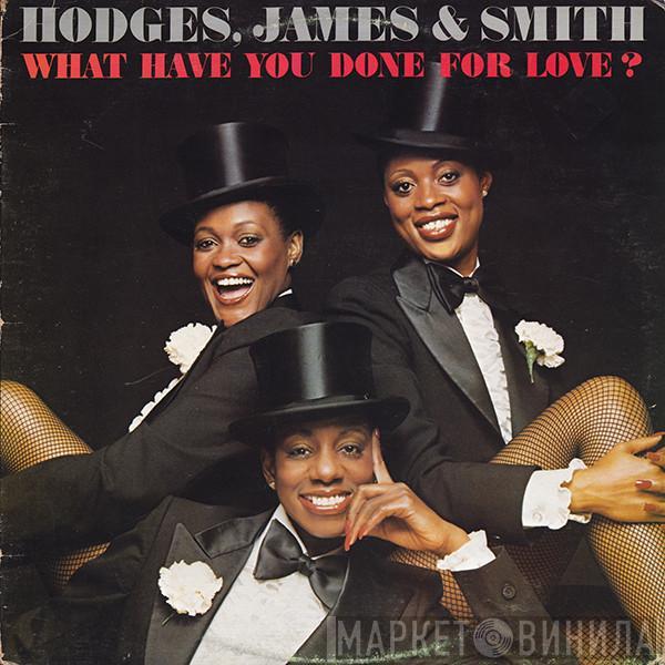  Hodges, James And Smith  - What Have You Done For Love?