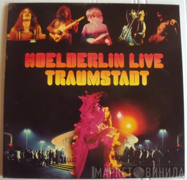 Hoelderlin - Live Traumstadt