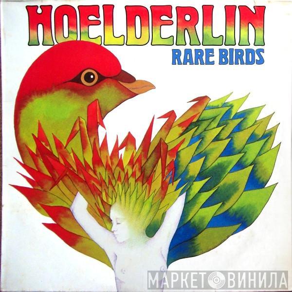 Hoelderlin - Rare Birds