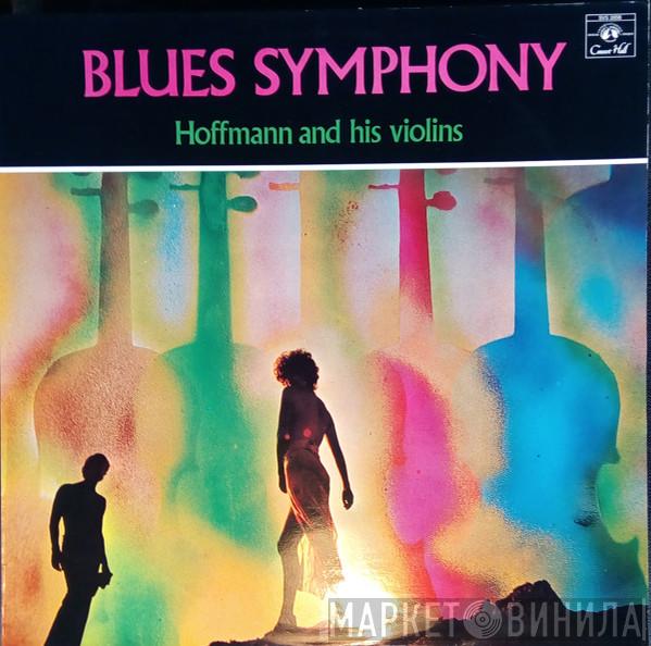 Hoffmann And His Violins - Blues Symphony