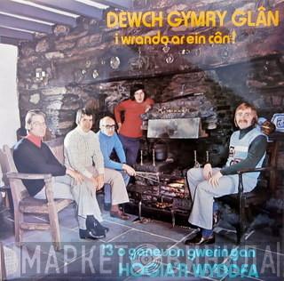 Hogia'r Wyddfa - Dewch Gymry Glan