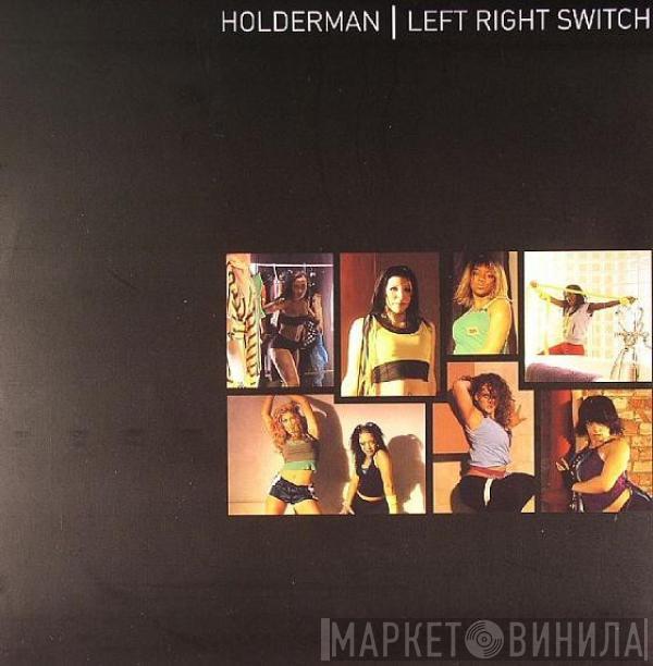 Holderman - Left Right Switch