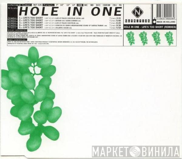  Hole In One  - Life's Too Short The Remixes