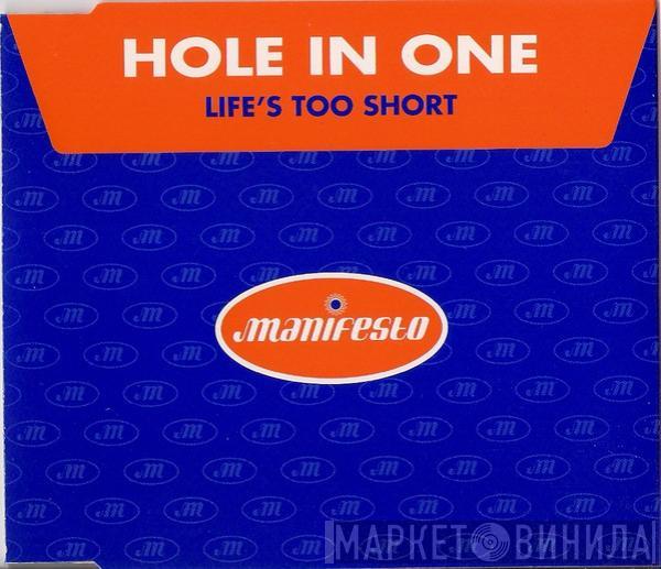  Hole In One  - Life's Too Short