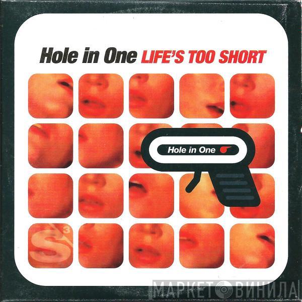  Hole In One  - Life's Too Short