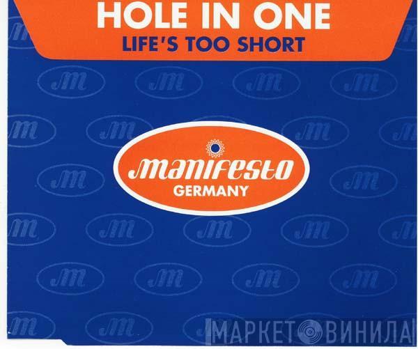  Hole In One  - Life's Too Short