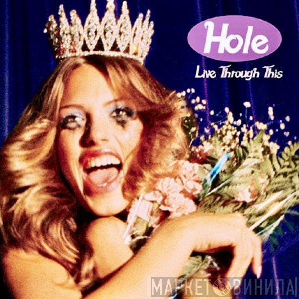  Hole   - Live Through This