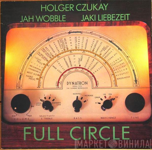 Holger Czukay, Jah Wobble, Jaki Liebezeit - Full Circle