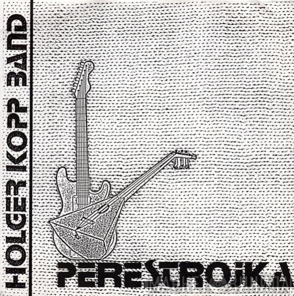 Holger Kopp Band - Perestrojka