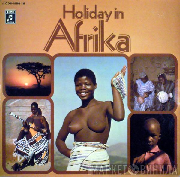  - Holiday In Afrika