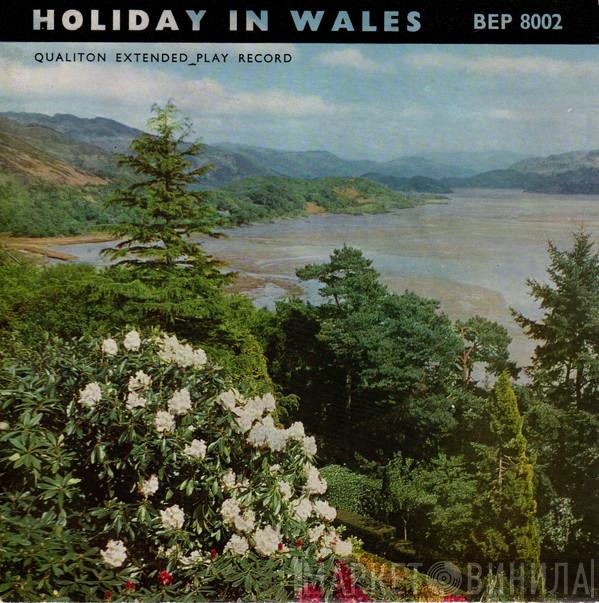  - Holiday In Wales