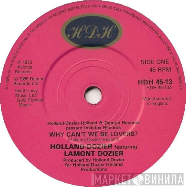 Holland & Dozier, Lamont Dozier - Why Can't We Be Lovers / If You Don't Want To Be In My Life