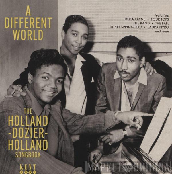 Holland-Dozier-Holland - A Different World (The Holland-Dozier-Holland Songbook)