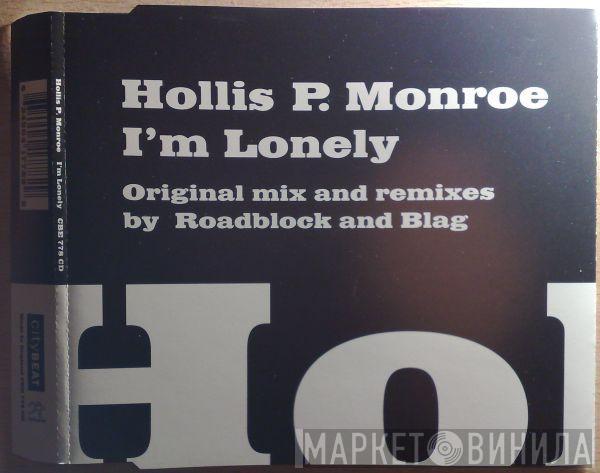 Hollis P. Monroe - I'm Lonely