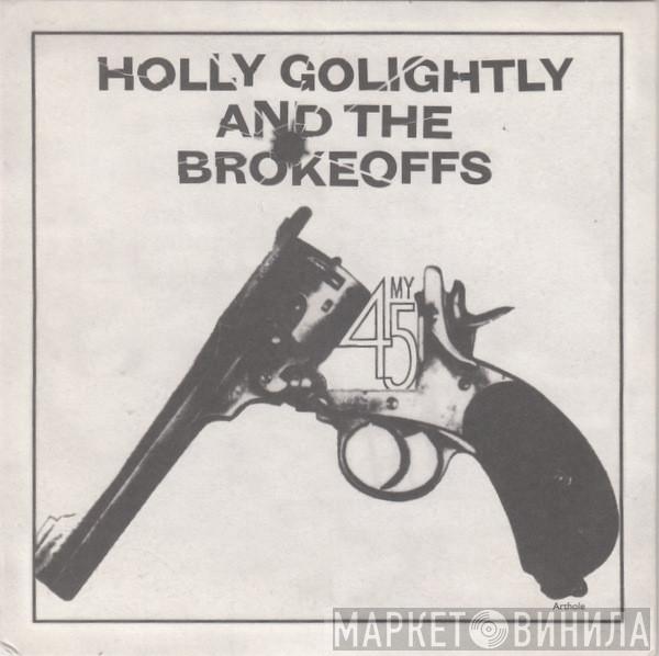  Holly Golightly And The Brokeoffs  - My 45