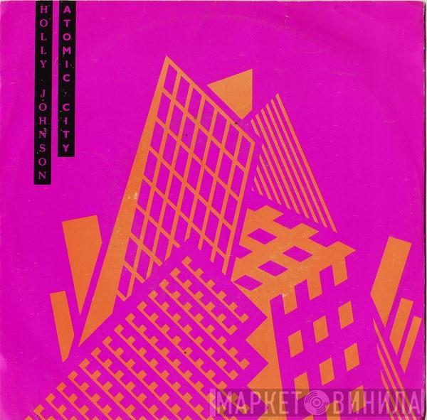 Holly Johnson - Atomic City