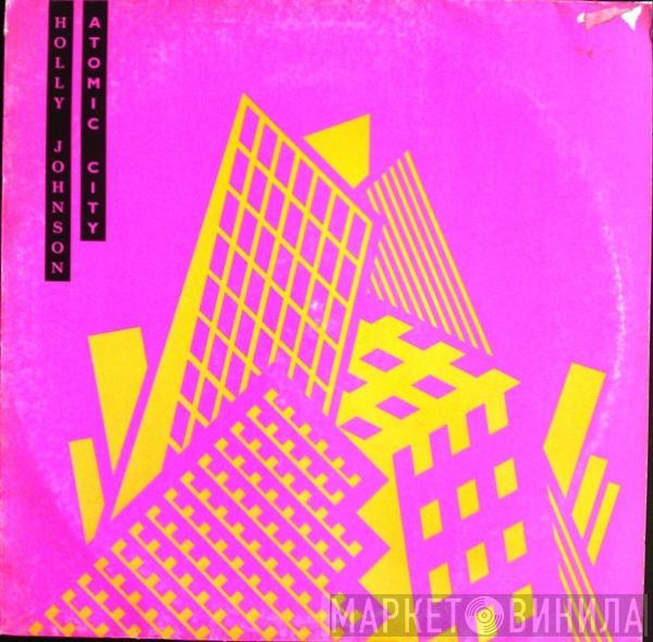  Holly Johnson  - Atomic City