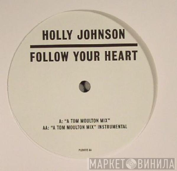  Holly Johnson  - Follow Your Heart