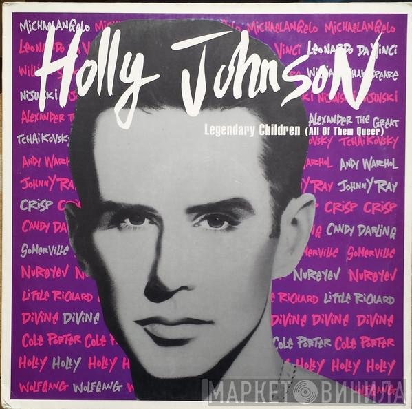 Holly Johnson - Legendary Children (All Of Them Queer)