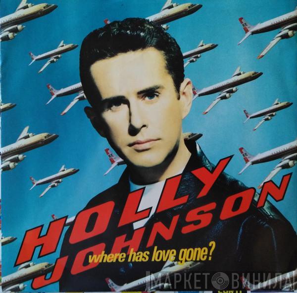 Holly Johnson - Where Has Love Gone?