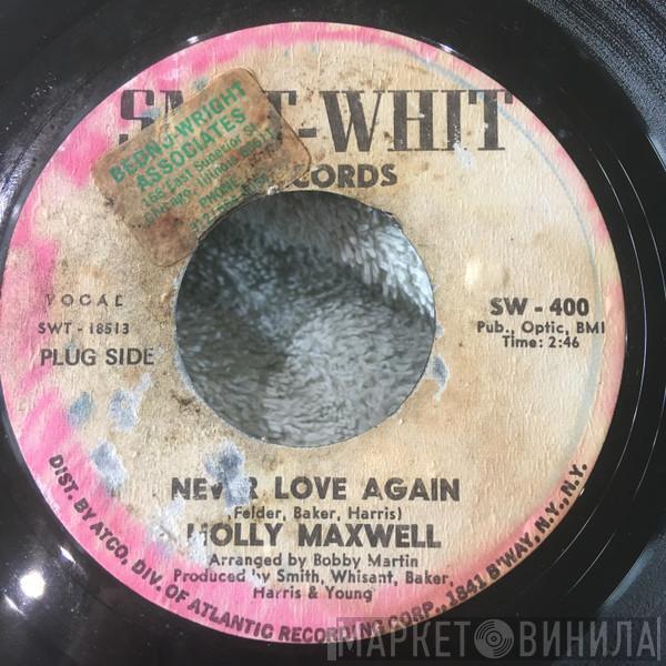  Holly Maxwell  - Never Love Again / Winter Go Away